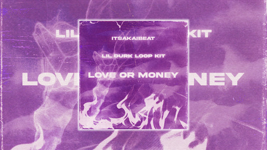 The "Love Or Money" Loop Kit (Lil Durk, Yungeen Ace, Lil Baby)
