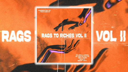 "RAGS TO RICHES" VOL II - 15 Soul Loops (Rick Ross, Drake, Meek Mill)